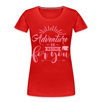 Adventure Is Waiting For You pw - Frauen Premium Bio T-Shirt - Rot - Vorne - Mia (176cm)