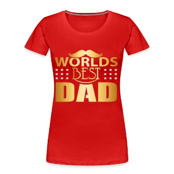 Der beste Papa der Welt - der beste Papa der Welt - Farce - Frauen Premium Bio T-Shirt - Rot - Vorne - Mia (176cm)