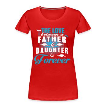 Vater und Tochter / Vater / Tochter / Schenkung - Frauen Premium Bio T-Shirt - Rot - Vorne - Mia (176cm)
