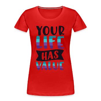 Suicide Prevention: Your Life Has Value - Women's Premium Organic T-Shirt - red - Front - Mia (176cm)