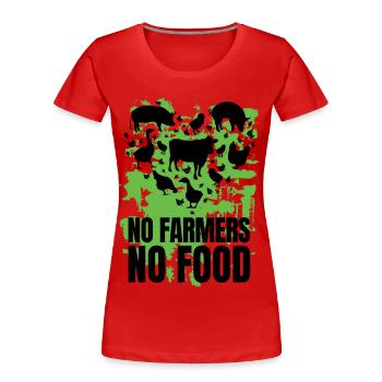 No farmers no food, and farm animal, farming, farm - Women's Premium Organic T-Shirt - red - Front - Mia (176cm)