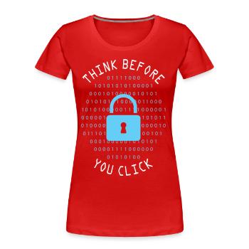 Denke nach bevor du klickst - Sicherheit im Netz - Frauen Premium Bio T-Shirt - Rot - Vorne - Mia (176cm)