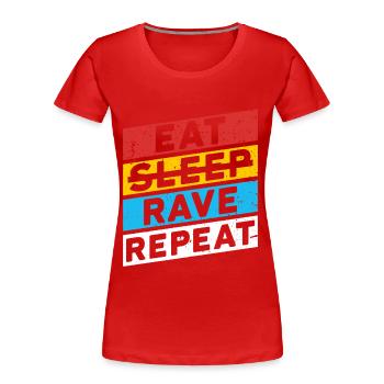 RAVE RAVER FESTIVAL PARTY | EAT SLEEP RAVE REPEAT - Frauen Premium Bio T-Shirt - Rot - Vorne - Mia (176cm)