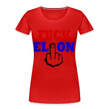 Fuck elon - T-shirt bio Premium Femme - rouge - Devant - Mia (176cm)