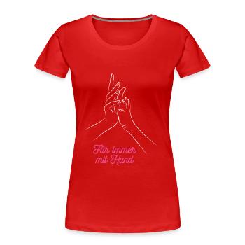 Für immer Hund hand pfote geschenk idee spruch - Frauen Premium Bio T-Shirt - Rot - Vorne - Mia (176cm)