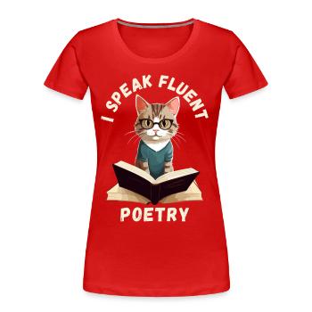 Ich spreche fließend Poesie - Frauen Premium Bio T-Shirt - Rot - Vorne - Mia (176cm)