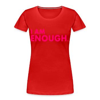 I am enough - Frauen Premium Bio T-Shirt - Rot - Vorne - Mia (176cm)