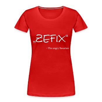 Bayern Bayerisch Bavaria Zefix - Frauen Premium Bio T-Shirt - Rot - Vorne - Mia (176cm)