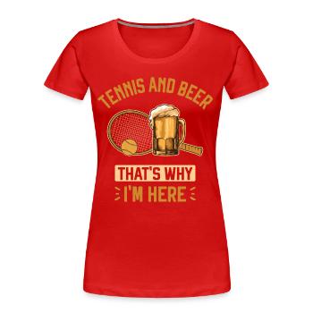 Tennis und Bier geschrieben Tennis lustiger Tennisspieler - Frauen Premium Bio T-Shirt - Rot - Vorne - Mia (176cm)