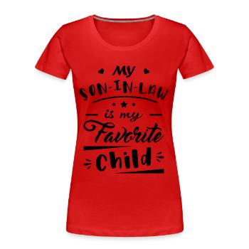 Mon gendre est mon enfant préféré - T-shirt bio Premium Femme - rouge - Devant - Mia (176cm)