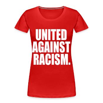 United against racism - Frauen Premium Bio T-Shirt - Rot - Vorne - Mia (176cm)