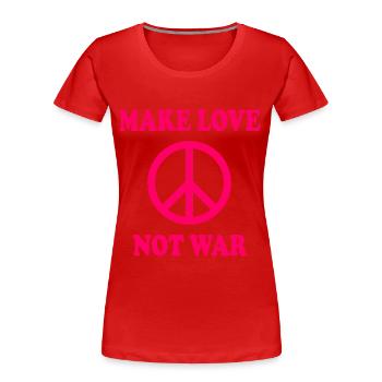 Make love not war - Women's Premium Organic T-Shirt - red - Front - Mia (176cm)