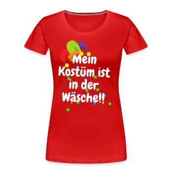 Mon Costume Est Dans Le Costume De Carnaval De Blanchisserie - T-shirt bio Premium Femme - rouge - Devant - Mia (176cm)