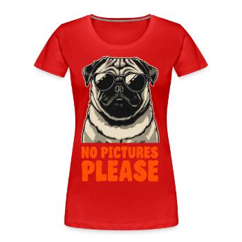 Pug with Sunglasses - No Pictures Please - Privacy - Women's Premium Organic T-Shirt - red - Front - Mia (176cm)