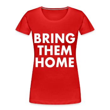 Bring them home - Frauen Premium Bio T-Shirt - Rot - Vorne - Mia (176cm)