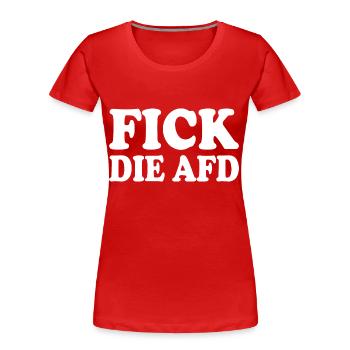 Fick die afd - Frauen Premium Bio T-Shirt - Rot - Vorne - Mia (176cm)