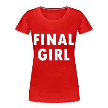 Final girl - T-shirt bio Premium Femme - rouge - Devant - Mia (176cm)