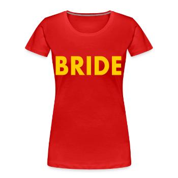Bride - Frauen Premium Bio T-Shirt - Rot - Vorne - Mia (176cm)