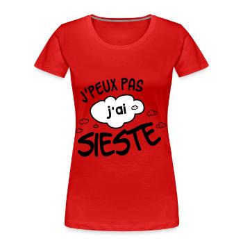 Je peux pas j'ai sieste ! humour - T-shirt bio Premium Femme - rouge - Devant - Mia (176cm)