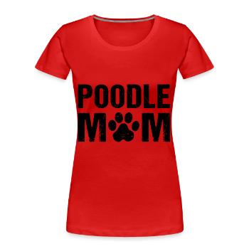 Caniche Maman Caniche Chiens - T-shirt bio Premium Femme - rouge - Devant - Mia (176cm)