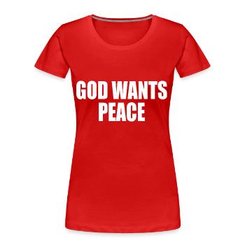 God wants peace - Frauen Premium Bio T-Shirt - Rot - Vorne - Mia (176cm)