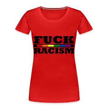 Fuck racism - Women's Premium Organic T-Shirt - red - Front - Mia (176cm)