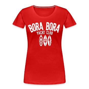 Bora Bora Yacht club - T-shirt bio Premium Femme - rouge - Devant - Mia (176cm)