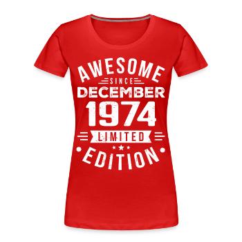 Cadeau d’anniversaire né en décembre 1974 - T-shirt bio Premium Femme - rouge - Devant - Mia (176cm)