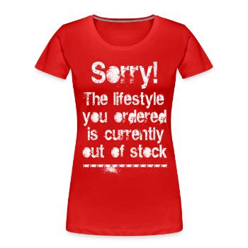 Lifestyle is out of stock (white) - Frauen Premium Bio T-Shirt - Rot - Vorne - Mia (176cm)