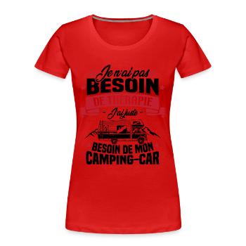Pas besoin de thérapie, besoin de mon camping-car - T-shirt bio Premium Femme - rouge - Devant - Mia (176cm)