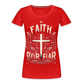Faith Over Fear Cross Design - Women's Premium Organic T-Shirt - red - Front - Mia (176cm)