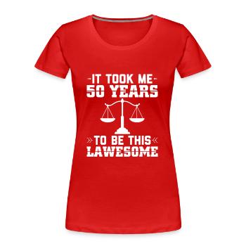 Avocat 50 | anniversaire Avocats Avocats Avocats - T-shirt bio Premium Femme - rouge - Devant - Mia (176cm)
