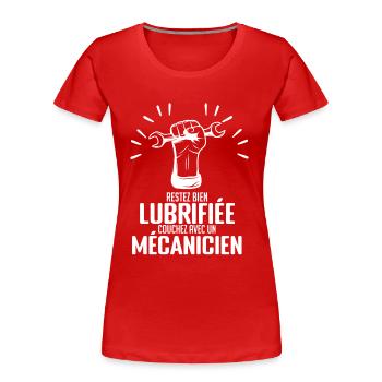 Mécanique Machines Réparation Véhicule Restez bien - T-shirt bio Premium Femme - rouge - Devant - Mia (176cm)