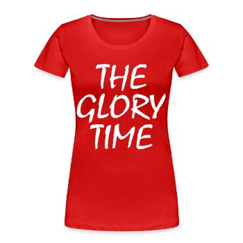 The glory time - T-shirt bio Premium Femme - rouge - Devant - Mia (176cm)