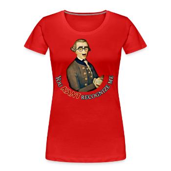 Drôle de philosophe : Je ne peux pas reconnaître Emmanuel Kant - T-shirt bio Premium Femme - rouge - Devant - Mia (176cm)