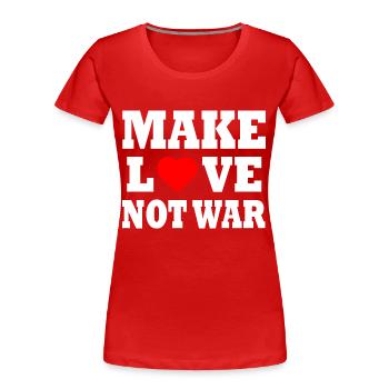 Make love not war - Women's Premium Organic T-Shirt - red - Front - Mia (176cm)