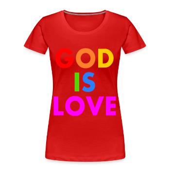 God is love - T-shirt bio Premium Femme - rouge - Devant - Mia (176cm)
