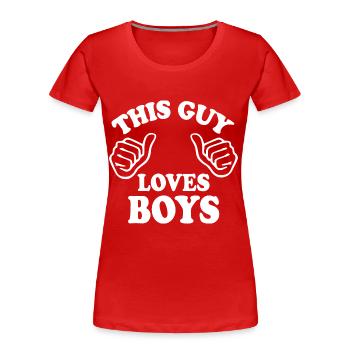This guy loves boys - T-shirt bio Premium Femme - rouge - Devant - Mia (176cm)