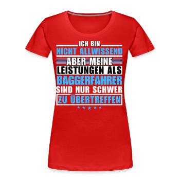 Unübertroffene Leistung als Baggerfahrer - Frauen Premium Bio T-Shirt - Rot - Vorne - Mia (176cm)