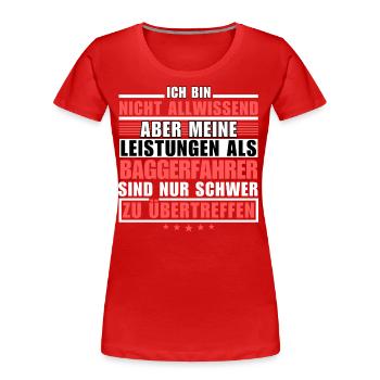 Unübertroffene Leistung als Baggerfahrer - Frauen Premium Bio T-Shirt - Rot - Vorne - Mia (176cm)