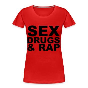 Sex Drugs & Rap - Women's Premium Organic T-Shirt - red - Front - Mia (176cm)