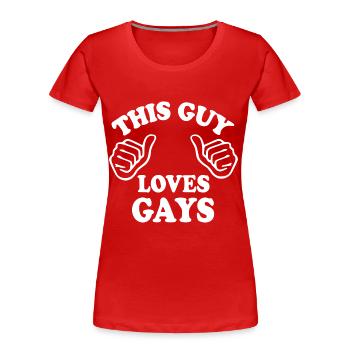 This guy loves gays - T-shirt bio Premium Femme - rouge - Devant - Mia (176cm)