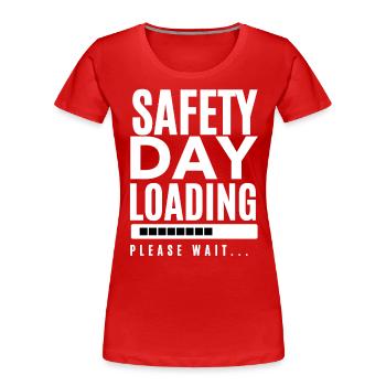 Safety Day Loading - Please Wait | Safety Day Gift - Women's Premium Organic T-Shirt - red - Front - Mia (176cm)