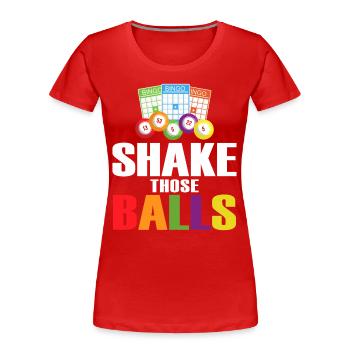 Shake Those Balls Funny Bingo Lover Funny Bingo - Women's Premium Organic T-Shirt - red - Front - Mia (176cm)