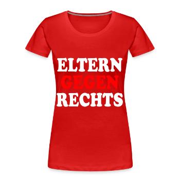Eltern gegen rechts - Frauen Premium Bio T-Shirt - Rot - Vorne - Mia (176cm)