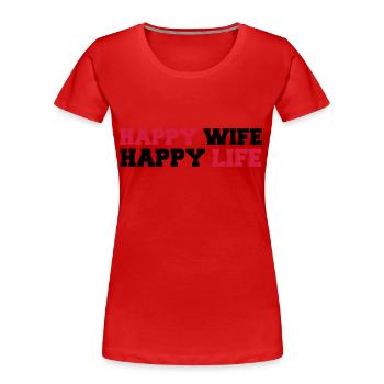 Happy Wife - Happy Life - Frauen Premium Bio T-Shirt - Rot - Vorne - Mia (176cm)