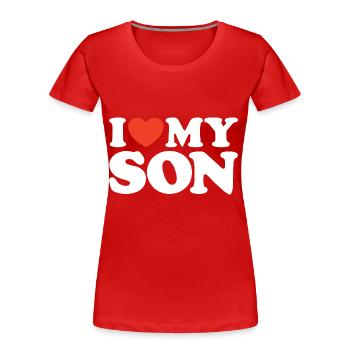I Love My Son Heart Shirt - Women's Premium Organic T-Shirt - red - Front - Mia (176cm)