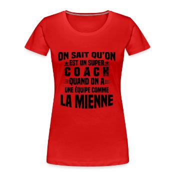 Un Super Coach Cadeau Entraîneur Sportif Humour - T-shirt bio Premium Femme - rouge - Devant - Mia (176cm)