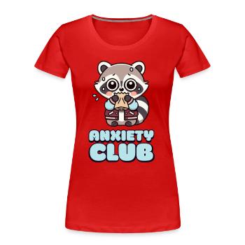Anxiety Club – Angstclub mit süßem Waschbär - Frauen Premium Bio T-Shirt - Rot - Vorne - Mia (176cm)