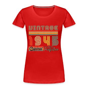 1945 Geburtstag 1945 Jahrgang Geburtstag 1945 - Frauen Premium Bio T-Shirt - Rot - Vorne - Mia (176cm)